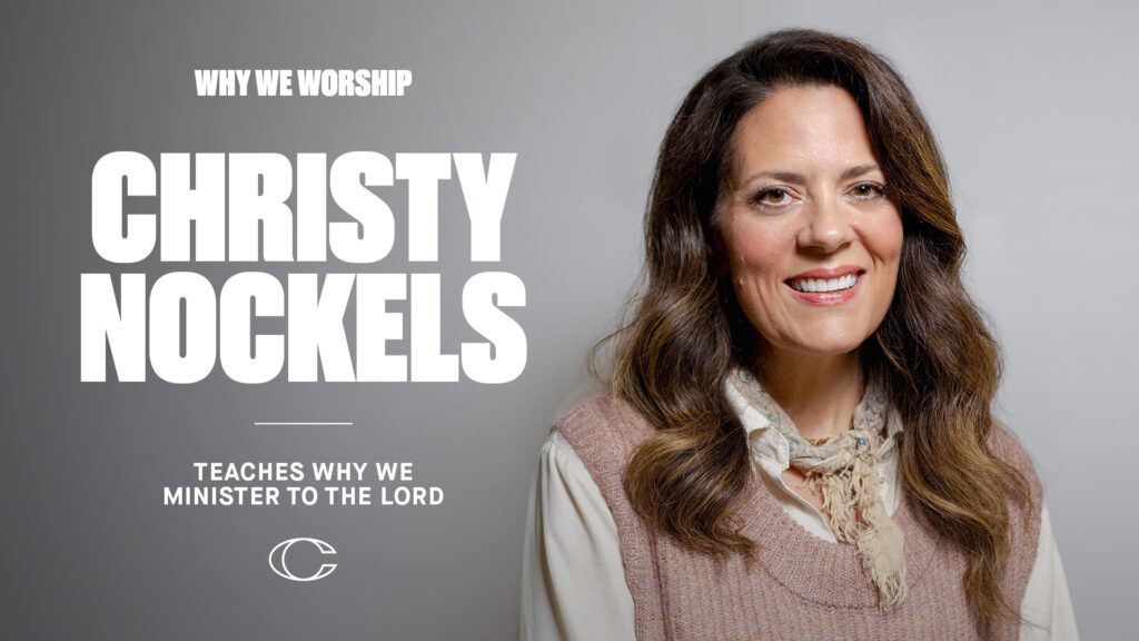 Christy Nockles, Why We Worship