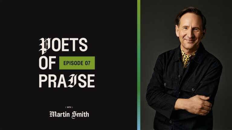 Poets of Praise with Martin Smith